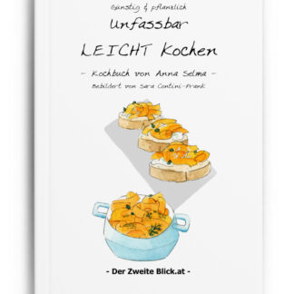 Unfassbar LEICHT kochen - günstig & pflanzlich (BUCH)