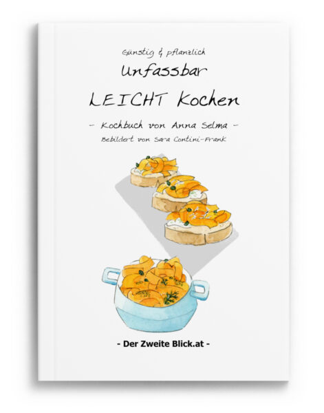 Unfassbar LEICHT kochen - günstig & pflanzlich (BUCH)